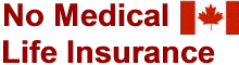 No Medical Life Insurance – Canada